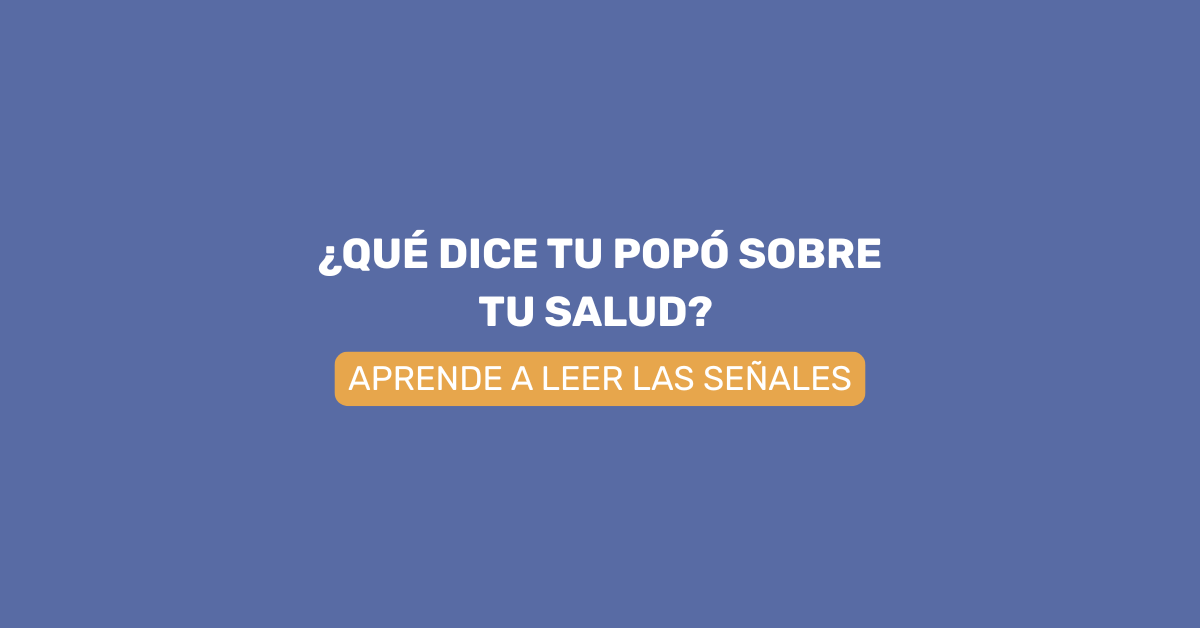 Como saber si mi popó es normal.