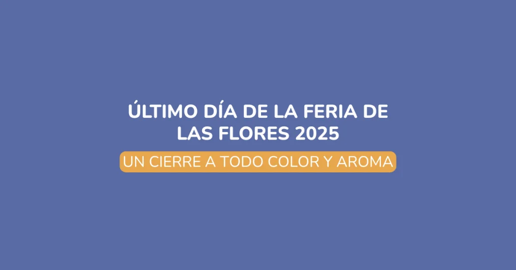Desfile de Silleteros en el último día Feria de las Flores 2025 en Medellín, con coloridas silletas y público disfrutando del evento.
